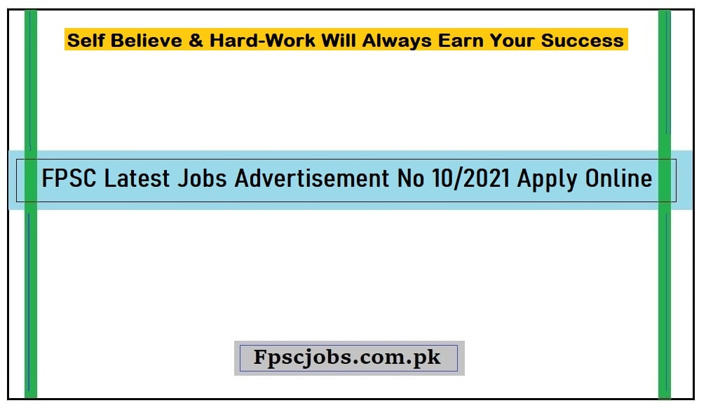 FPSC Latest Jobs Advertisement No 7/2021 Apply Online